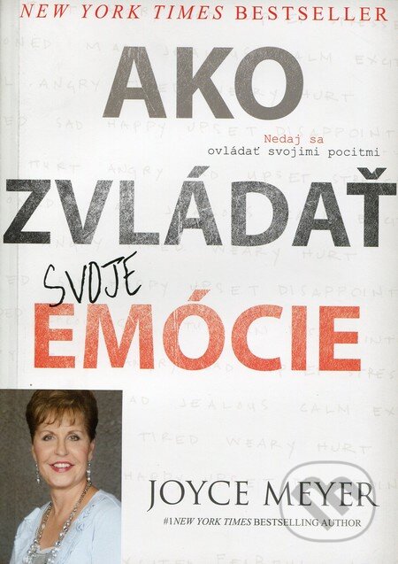 Kniha: Ako zvládať svoje emócie (Joyce Meyer), 2012 Kniha: Ako zvládať svoje emócie (Joyce Meyer), 2012