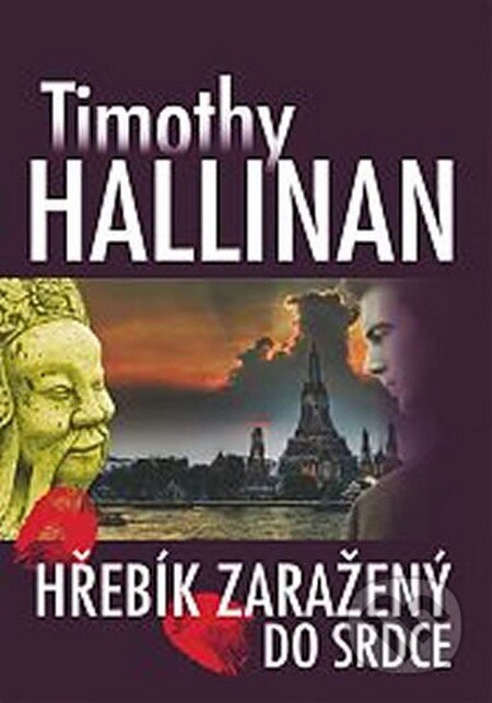 Kniha: Hřebík zaražený do srdce (Timothy Hallinan). Talpress, 2012 Kniha: Hřebík zaražený do srdce (Timothy Hallinan). Talpress, 2012