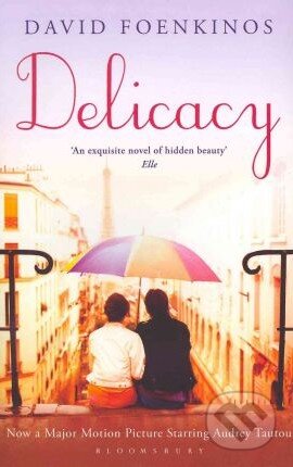 Kniha: Delicacy (David Foenkinos). Bloomsbury, 2011 Kniha: Delicacy (David Foenkinos). Bloomsbury, 2011