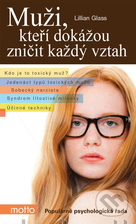 Kniha: Muži, kteří dokážou zničit každý vztah (Lillian Glass). Motto, 2012 Kniha: Muži, kteří dokážou zničit každý vztah (Lillian Glass). Motto, 2012