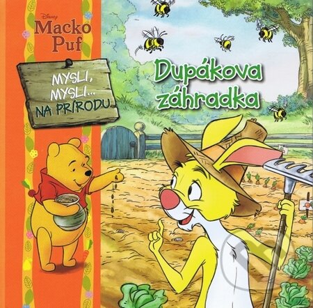 Kniha: Macko Puf: Dupákova záhradka (Egmont SK). Egmont SK, 2012 Kniha: Macko Puf: Dupákova záhradka (Egmont SK). Egmont SK, 2012