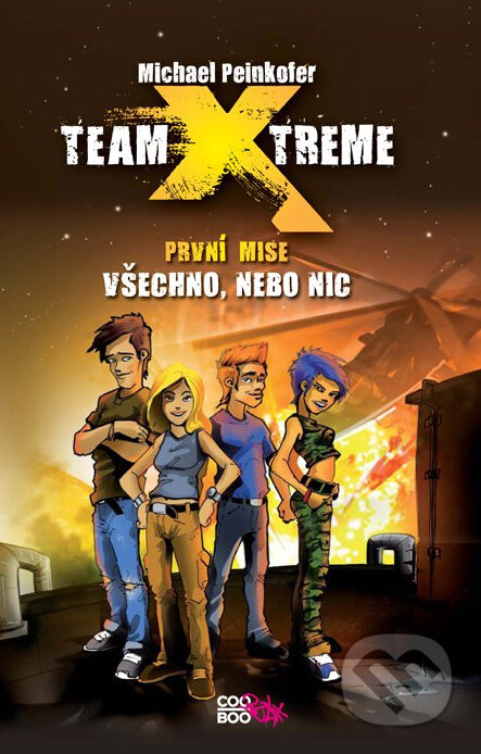 Kniha: Team X-treme: Všechno, nebo nic (Michael Peinkofer). CooBoo CZ, 2012 Kniha: Team X-treme: Všechno, nebo nic (Michael Peinkofer). CooBoo CZ, 2012