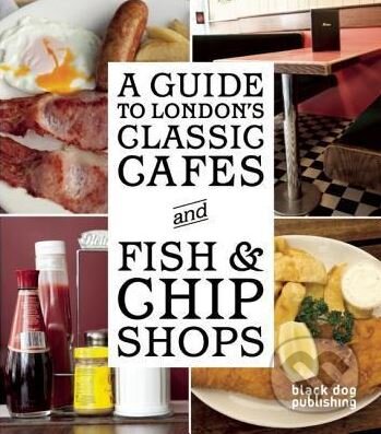 A Guide to London&#039;s Classic Cafes and Fish and Chip Shops - Simon Majumdar, Capstone, 2013