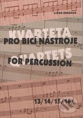 Kniha: Kvartera pro bicí nástroje 13-16 (Liibor Kubánek). Drumatic s.r.o., 2010 Kniha: Kvartera pro bicí nástroje 13-16 (Liibor Kubánek). Drumatic s.r.o., 2010
