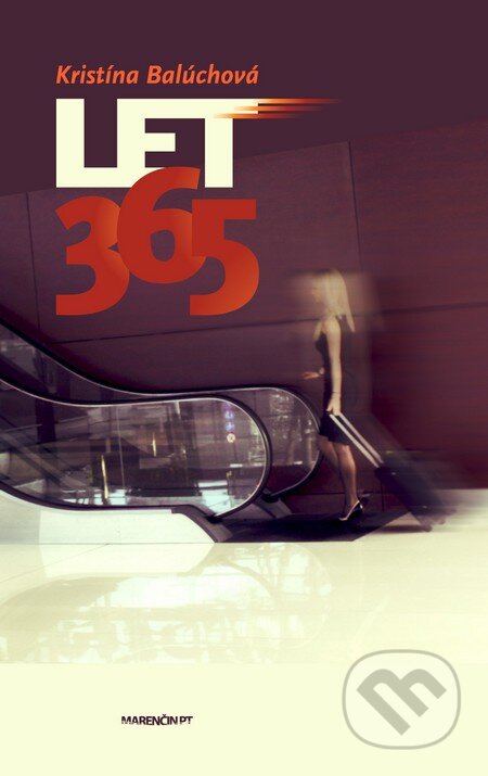 Kniha: Let 365 (Kristína Baluchová). Marenčin PT, 2013 Kniha: Let 365 (Kristína Baluchová). Marenčin PT, 2013
