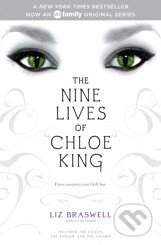 Kniha: The Nine Lives of Chloe King (Liz Braswell). Simon & Schuster, 2011 Kniha: The Nine Lives of Chloe King (Liz Braswell). Simon & Schuster, 2011