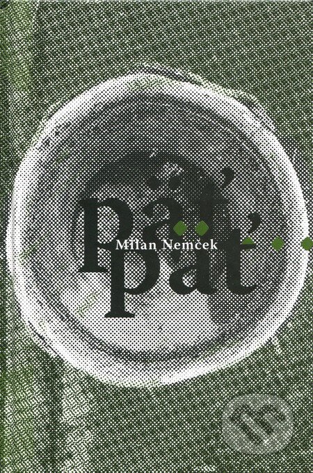 Kniha: Päť..., päť (Milan Nemček). ATREY, 2012 Kniha: Päť..., päť (Milan Nemček). ATREY, 2012
