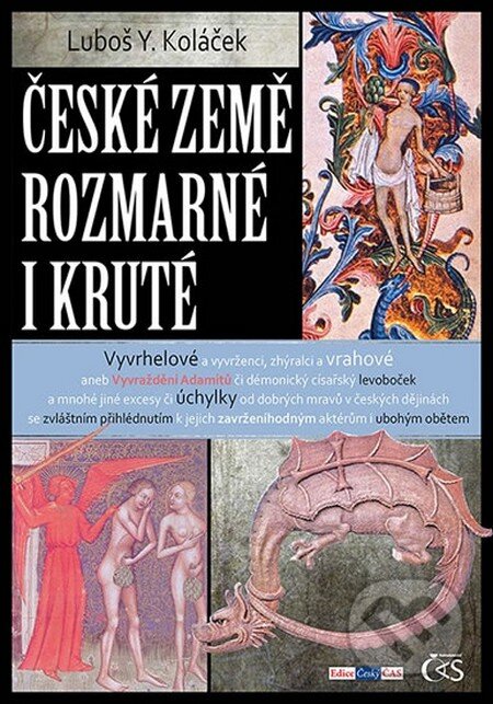 Kniha: České země rozmarné i kruté (Luboš Y. Koláček). Čas, 2012 Kniha: České země rozmarné i kruté (Luboš Y. Koláček). Čas, 2012