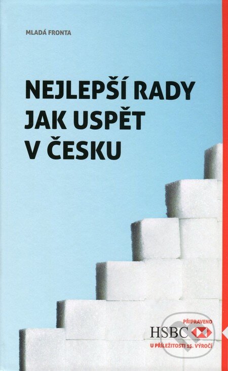 Kniha: Nejlepší rady jak uspět v Česku (Mladá fronta). Mladá fronta, 2012 Kniha: Nejlepší rady jak uspět v Česku (Mladá fronta). Mladá fronta, 2012