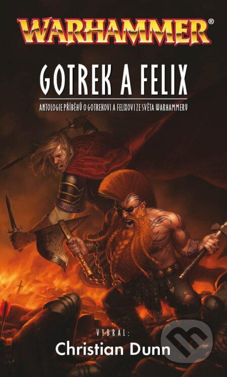 Kniha: Gotrek a Felix (Christian Dunn). Polaris, 2012 Kniha: Gotrek a Felix (Christian Dunn). Polaris, 2012