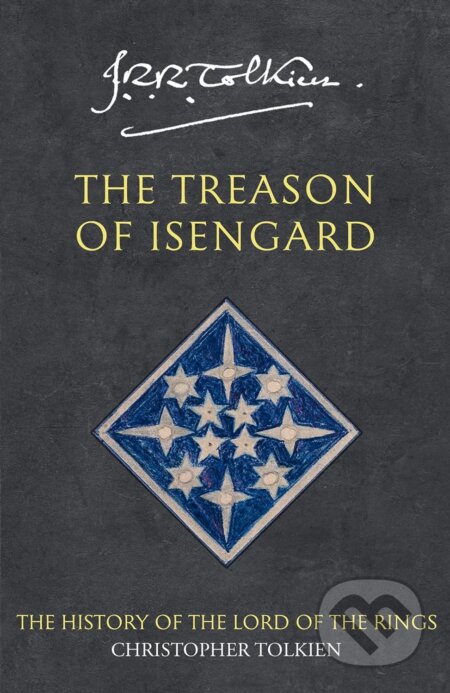 Kniha: The Treason of Isengard (J.R.R. Tolkien). HarperCollins, 2002 Kniha: The Treason of Isengard (J.R.R. Tolkien). HarperCollins, 2002