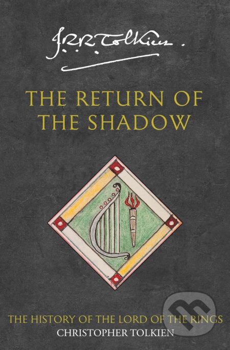 Kniha: The Return of the Shadow (J.R.R. Tolkien). HarperCollins, 2002 Kniha: The Return of the Shadow (J.R.R. Tolkien). HarperCollins, 2002