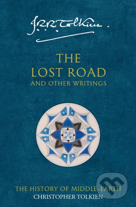 Kniha: The Lost Road and Other Writings (J.R.R. Tolkien). HarperCollins, 2002 Kniha: The Lost Road and Other Writings (J.R.R. Tolkien). HarperCollins, 2002
