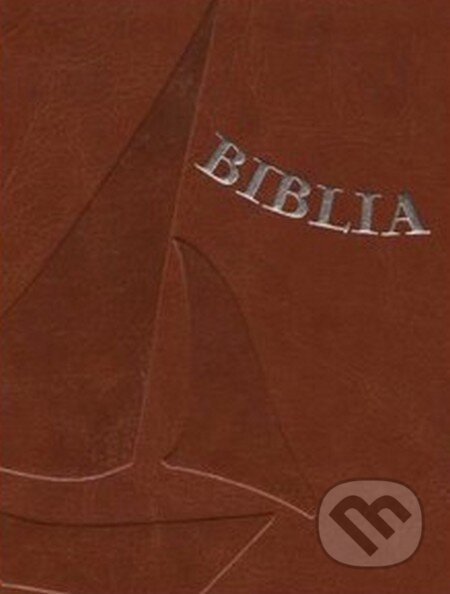 Kniha: Biblia (Spolok svätého Vojtecha). Spolok svätého Vojtecha, 2012 Kniha: Biblia (Spolok svätého Vojtecha). Spolok svätého Vojtecha, 2012