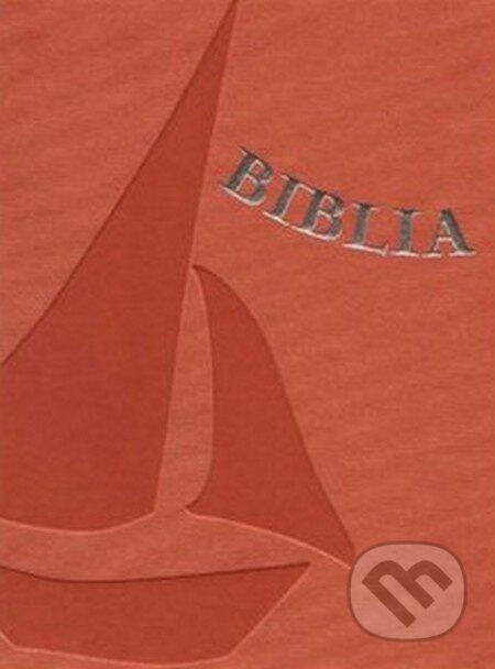 Kniha: Biblia (Spolok svätého Vojtecha). Spolok svätého Vojtecha, 2012 Kniha: Biblia (Spolok svätého Vojtecha). Spolok svätého Vojtecha, 2012