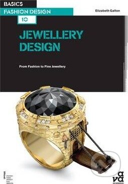 Basics Fashion Design: Jewellery Design - Elizabeth Galton, Ava, 2012