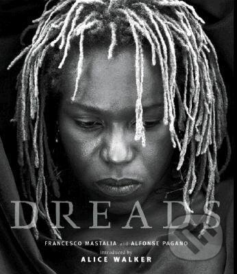 Dreads - Francesco Mastalia, Alfonse Pagano, Alice Walker, Workman, 2000