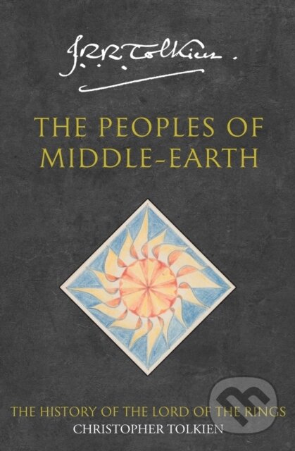 Kniha: The Peoples of Middle-earth (Christopher Tolkien). HarperCollins, 1997 Kniha: The Peoples of Middle-earth (Christopher Tolkien). HarperCollins, 1997