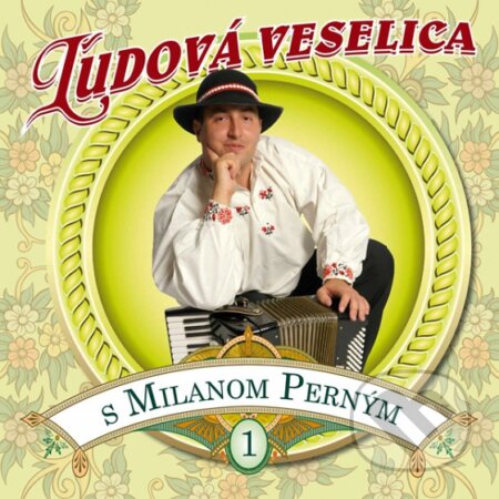 Hudební CD: Milan Perný: Ľudová Veselica S Milanom Perným (Hudobné CD). Hudobné CD Hudební CD: Milan Perný: Ľudová Veselica S Milanom Perným (Hudobné CD). Hudobné CD