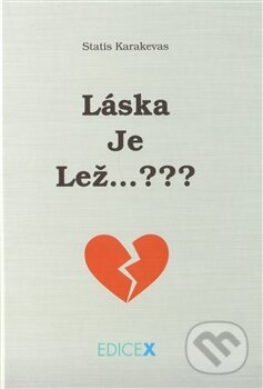 Kniha: Láska je Lež (Statis Karakevas). Hogarth, 2012 Kniha: Láska je Lež (Statis Karakevas). Hogarth, 2012
