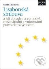 Kniha: Lisabonská smlouva (Naděžda Šišková). Leges, 2012 Kniha: Lisabonská smlouva (Naděžda Šišková). Leges, 2012