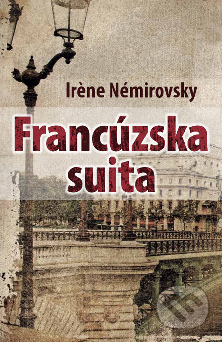Kniha: Francúzska suita (Irène Némirovsky), 2012 Kniha: Francúzska suita (Irène Némirovsky), 2012