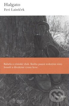 Kniha: Halgato (Feri Lainšček). Dauphin, 2005 Kniha: Halgato (Feri Lainšček). Dauphin, 2005