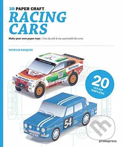 Kniha: 3D Paper Craft: Racing Cars (Patrick Pasques). Promopress, 2012 Kniha: 3D Paper Craft: Racing Cars (Patrick Pasques). Promopress, 2012