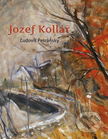 Kniha: Jozef Kollár (Ľudovít Petránsky). Design Friendly, 2012 Kniha: Jozef Kollár (Ľudovít Petránsky). Design Friendly, 2012