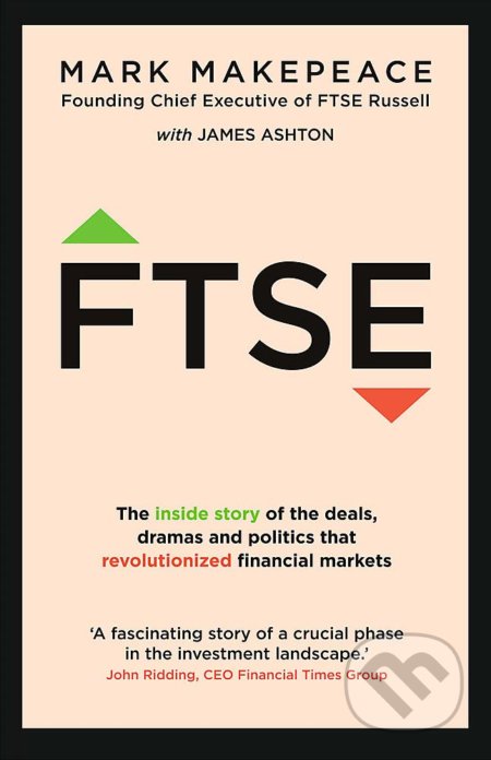 Kniha: FTSE (James Ashton a Mark Makepeace). Hodder and Stoughton, 2022 Kniha: FTSE (James Ashton a Mark Makepeace). Hodder and Stoughton, 2022
