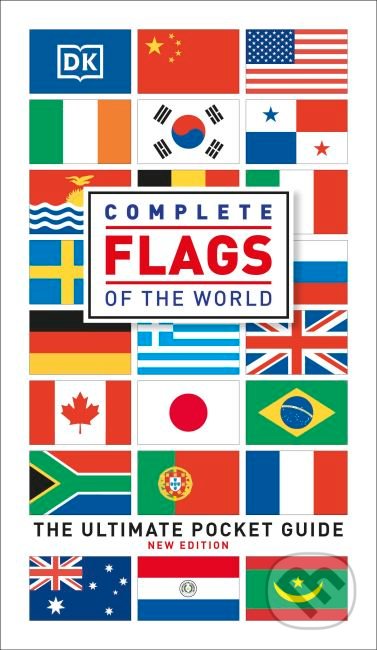 Kniha: Complete Flags of the World (Dorling Kindersley). Dorling Kindersley, 2021 Kniha: Complete Flags of the World (Dorling Kindersley). Dorling Kindersley, 2021