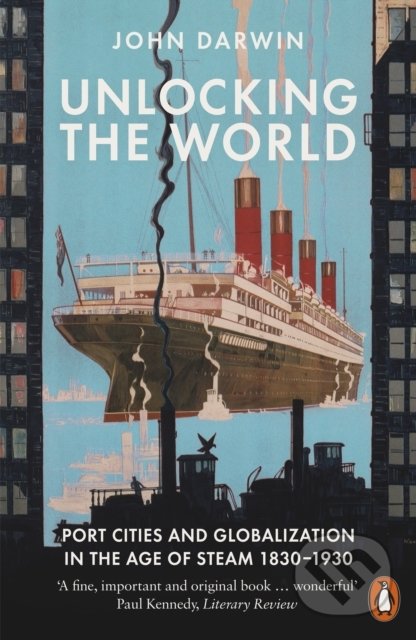 Kniha: Unlocking the World (John Darwin). Penguin Books, 2022 Kniha: Unlocking the World (John Darwin). Penguin Books, 2022