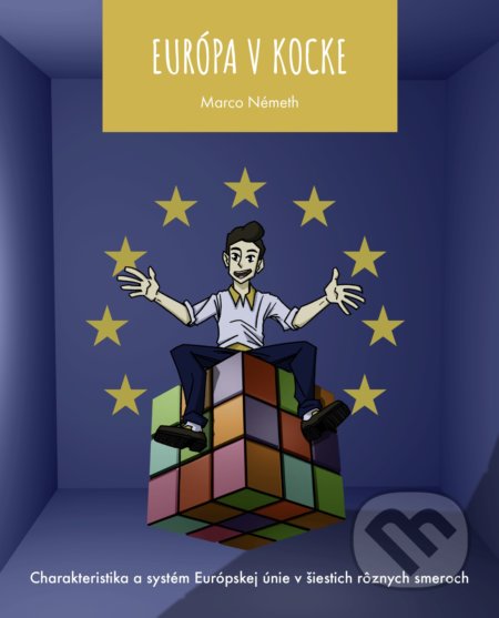 Kniha: Európa v Kocke (Marco Németh). ANCHOR DS, 2022 Kniha: Európa v Kocke (Marco Németh). ANCHOR DS, 2022