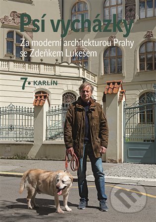 Kniha: Psí vycházky: Karlín (Zdeněk Lukeš). Nakladatelství Lidové noviny, 2022 Kniha: Psí vycházky: Karlín (Zdeněk Lukeš). Nakladatelství Lidové noviny, 2022