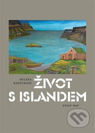 Kniha: Život s Islandem (Helena Kadečková). Daniela Iwashita, 2022 Kniha: Život s Islandem (Helena Kadečková). Daniela Iwashita, 2022