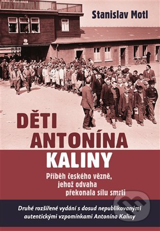Kniha: Děti Antonína Kaliny (Stanislav Motl). Rybka Publishers, 2022 Kniha: Děti Antonína Kaliny (Stanislav Motl). Rybka Publishers, 2022