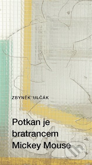 Kniha: Potkan je bratrancem Mickey Mouse (Zbyněk Ulčák). Drnka, o.s., 2022 Kniha: Potkan je bratrancem Mickey Mouse (Zbyněk Ulčák). Drnka, o.s., 2022
