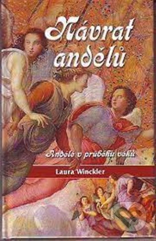 Kniha: Návrat andělů (Laura Winckler). Nová Akropolis, 2022 Kniha: Návrat andělů (Laura Winckler). Nová Akropolis, 2022