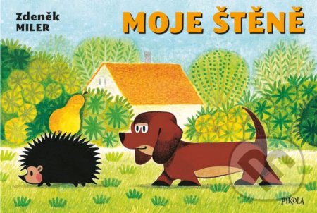 Kniha: Moje štěně (Sergej Michalkov). Pikola, 2022 Kniha: Moje štěně (Sergej Michalkov). Pikola, 2022