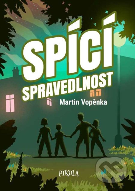 Kniha: Spící spravedlnost (Martin Vopěnka). Pikola, 2022 Kniha: Spící spravedlnost (Martin Vopěnka). Pikola, 2022