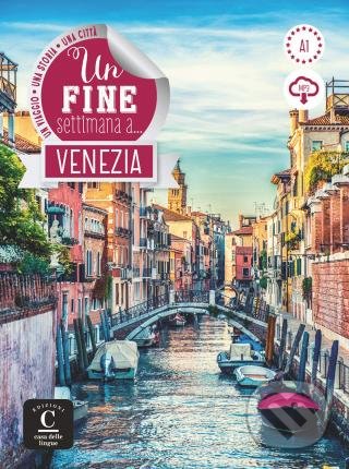 Kniha: Un fine settimana a… Venezia (Klett). Klett, 2019 Kniha: Un fine settimana a… Venezia (Klett). Klett, 2019