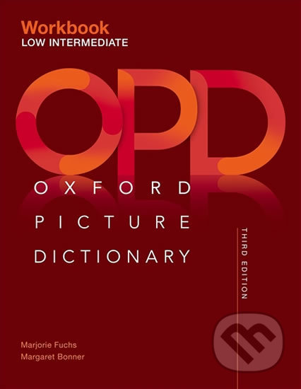 Kniha: Oxford Picture Dictionary Low-Intermediate: Workbook (3rd) (Marjorie Fuchs). Oxford University Press, 2016 Kniha: Oxford Picture Dictionary Low-Intermediate: Workbook (3rd) (Marjorie Fuchs). Oxford University Press, 2016