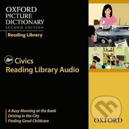 Kniha: Oxford Picture Dictionary - Reading Library: Civics Readers Audio CDs /3/ (2nd) (Oxford University Press). Oxford University Press, 2008 Kniha: Oxford Picture Dictionary - Reading Library: Civics Readers Audio CDs /3/ (2nd) (Oxford University Press). Oxford University Press, 2008