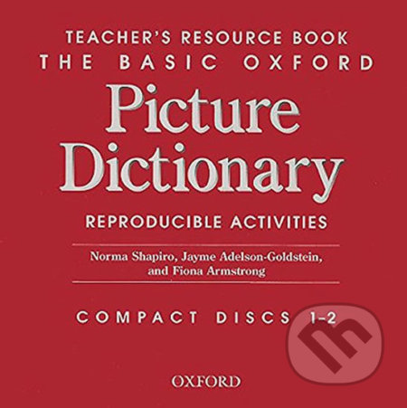 Kniha: The Basic Oxford Picture Dictionary: Teacher´s Resource Book Audio CDs /2/ (2nd) (Norma Shapiro). Oxford University Press, 2002 Kniha: The Basic Oxford Picture Dictionary: Teacher´s Resource Book Audio CDs /2/ (2nd) (Norma Shapiro). Oxford University Press, 2002
