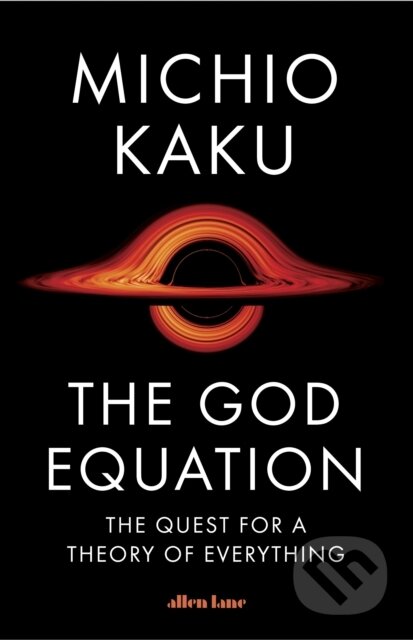E-kniha: The God Equation (Michio Kaku). Penguin Books, 2021 E-kniha: The God Equation (Michio Kaku). Penguin Books, 2021