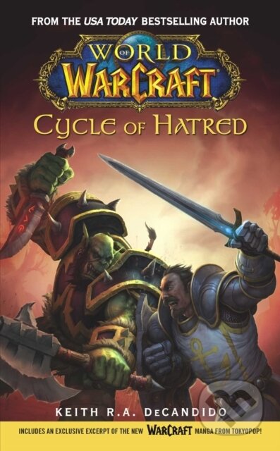 E-kniha: World of Warcraft: Cycle of Hatred (Keith R. A. DeCandido). Pocket Books, 2007 E-kniha: World of Warcraft: Cycle of Hatred (Keith R. A. DeCandido). Pocket Books, 2007