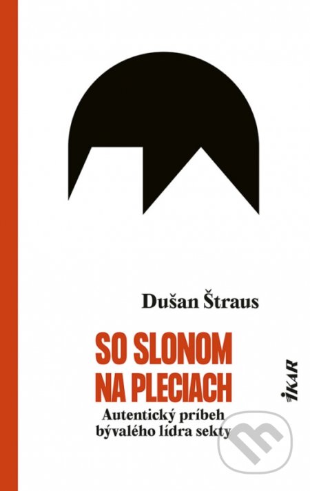 Kniha: So slonom na pleciach (Dušan Štraus). Ikar, 2022 Kniha: So slonom na pleciach (Dušan Štraus). Ikar, 2022