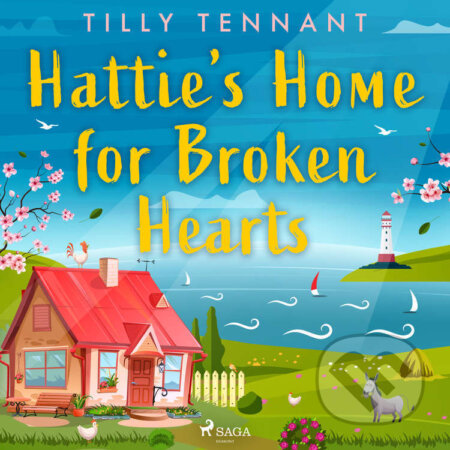 Audiokniha: Hattie's Home for Broken Hearts (EN) (Tilly Tennant). Saga Egmont, 2022 Audiokniha: Hattie's Home for Broken Hearts (EN) (Tilly Tennant). Saga Egmont, 2022