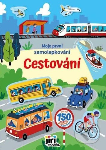 Kniha: Moje první samolepkování: Cestování (Jiří Models). Jiří Models, 2022 Kniha: Moje první samolepkování: Cestování (Jiří Models). Jiří Models, 2022