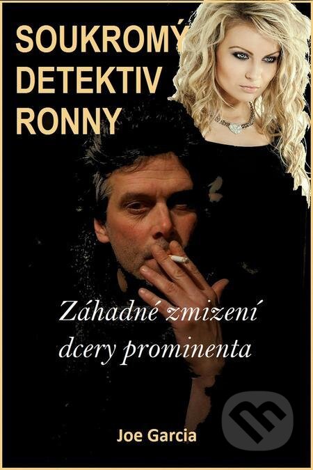 E-kniha: Záhadné zmizení dcery prominenta (Joe Garcia). Splendidum družstvo E-kniha: Záhadné zmizení dcery prominenta (Joe Garcia). Splendidum družstvo